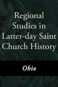 Various authors — Regional Studies in Latter-day Sint Church History: Ohio