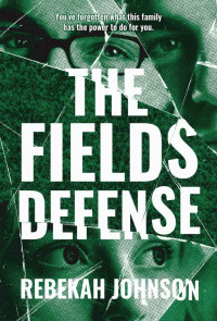 Rebekah Johnson — The Fields Defense