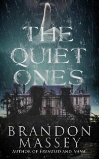Brandon Massey — The Quiet Ones