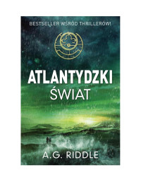 A. G. Riddle — Atlantydzki Świat III