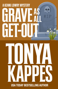 Tonya Kappes — Grave As All Get-Out