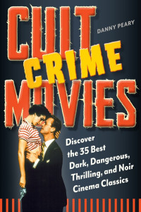 Danny Peary — Cult Crime Movies