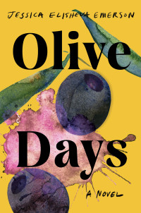 Jessica Elisheva Emerson — Olive Days