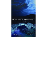 Heather Munn, Lydia Munn — How Huge the Night