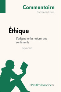 Claudie Hamel — Éthique de Spinoza - L'origine et la nature des sentiments