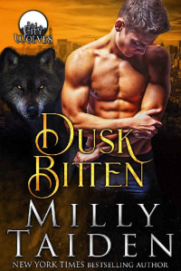 Milly Taiden — Dusk Bitten (City Wolves Book 2)