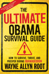 Wayne Root — The Ultimate Obama Survival Guide