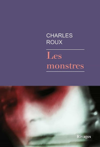 Charles Roux — Les Monstres