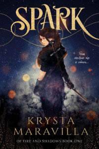 Krysta Maravilla — Spark (Of Fire And Shadows Book 1)