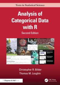 CHRISTOPHER R.. LOUGHIN BILDER (THOMAS M.), Thomas M Loughin — Analysis of Categorical Data with R