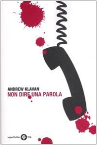 Andrew Klavan; P. Spinelli — Non dire una parola