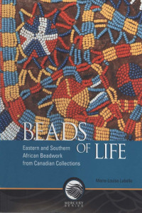 Marie-Louise Labelle — Beads of life: Eastern and Southern African beadwork from Canadian collections