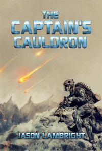 Jason Lambright — The Captain's Cauldron (The Valley Book 2)