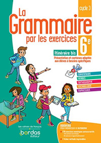 Joëlle Paul — La grammaire par les exercices 6e Itinéraire bis - Cahier d'exercices (Ed. 2021)