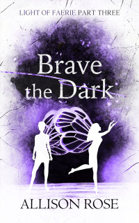Allison Rose — Brave the Dark