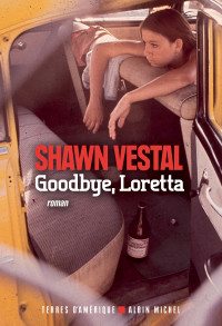 Shawn Vestal [Vestal, Shawn] — Goodbye, Loretta