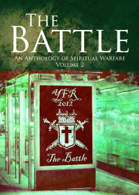 M. P. Jones [Jones, M. P.] — The Battle - An Anthology Of Spiritual Warfare Vol2