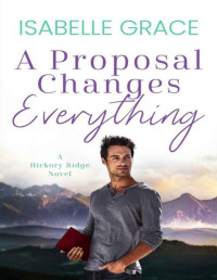 Isabelle Grace — A Proposal Changes Everything