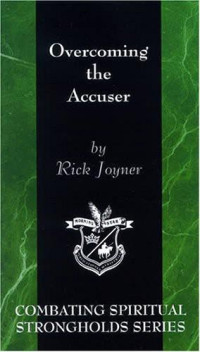 Rick Joyner — Overcoming the Accuser