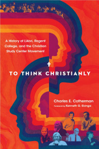 Charles E. Cotherman — To Think Christianly