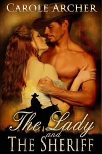 Carole Archer [Archer, Carole] — The Lady and the Sheriff