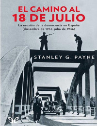 Stanley G. Payne — El Camino Al 18 De Julio