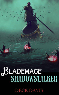 Deck Davis — Blademage Shadowstalker (Blademage Book 3)
