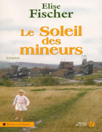Elise FISCHER — det_Le soleil des mineurs