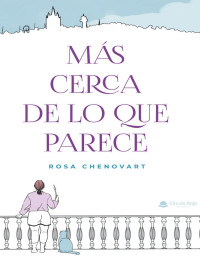 Rosa Chenovart — Más cerca de lo que parece (Spanish Edition)
