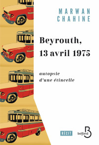 Marwan Chahine & Marwan Chahine — Beyrouth, 13 avril 1975