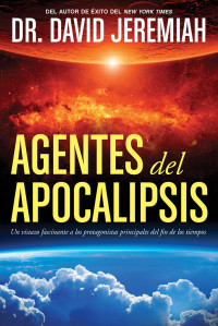 David Jeremiah; — Agentes del Apocalipsis