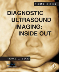 Thomas L. Szabo — Diagnostic Ultrasound Imaging: Inside Out 2nd Edition