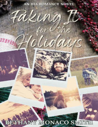 Bethany Monaco Smith — Faking It for the Holidays