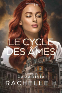 Rachelle H. — Le cycle des âmes (French Edition) 2