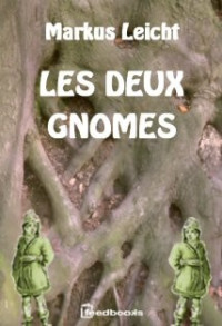 Leicht, Markus — Les deux gnomes