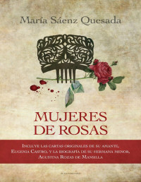 María Sáenz Quesada — Mujeres De Rosas