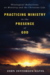 John Jefferson Davis; — Practicing Ministry in the Presence of God