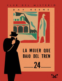 Day Keene — La mujer que bajó del tren