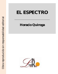 Horacio Quiroga — El espectro