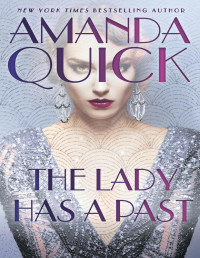 Amanda Quick [Quick, Amanda] — The Lady Has a Past