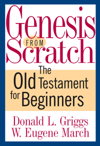 Donald L. Griggs, Wallace Eugene March — Genesis from Scratch