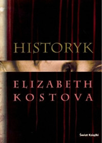 Elizabeth Kostova — Historyk