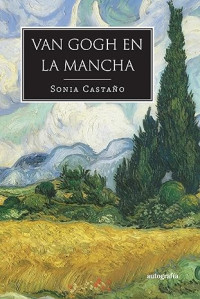 Sonia Castaño — Van Gogh en La Mancha