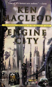 Ken MacLeod — Engine city (2004)