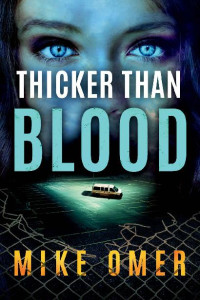 Mike Omer — Thicker than Blood (Zoe Bentley Mystery)