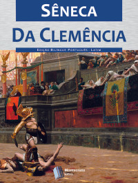 Sêneca — Da Clemência