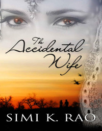 Simi K. Rao — The Accidental Wife