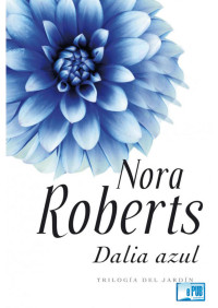 Nora Roberts — Dalia azul