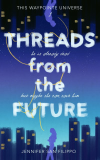 Jennifer San Filippo — Threads from the Future