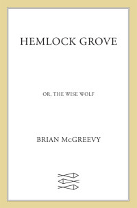Brian McGreevy — Hemlock Grove